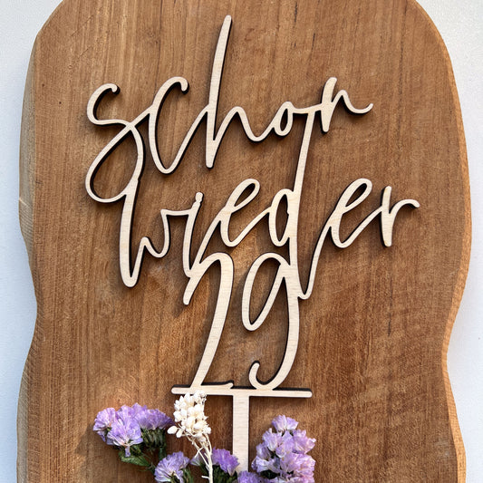 Cake Topper "schon wieder 29"