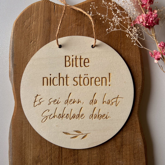 Wandbild/Türschild "Bitte nicht stören - es sei denn, du hast Schokolade dabei"