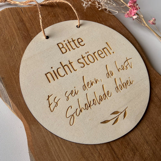 Wandbild/Türschild "Bitte nicht stören - es sei denn, du hast Schokolade dabei"